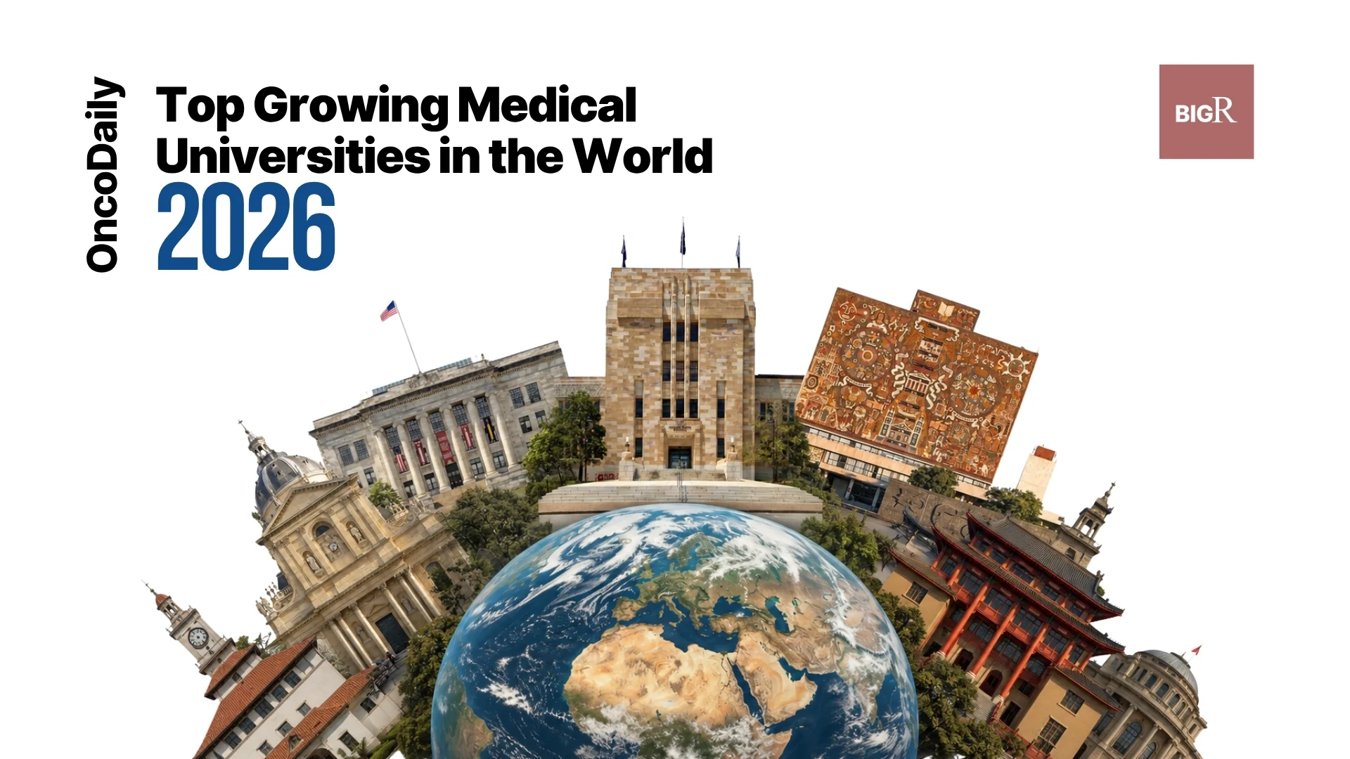 Top Growing Medical Universities in the Wold: 2026 Edition by BIGR - OncoDaily