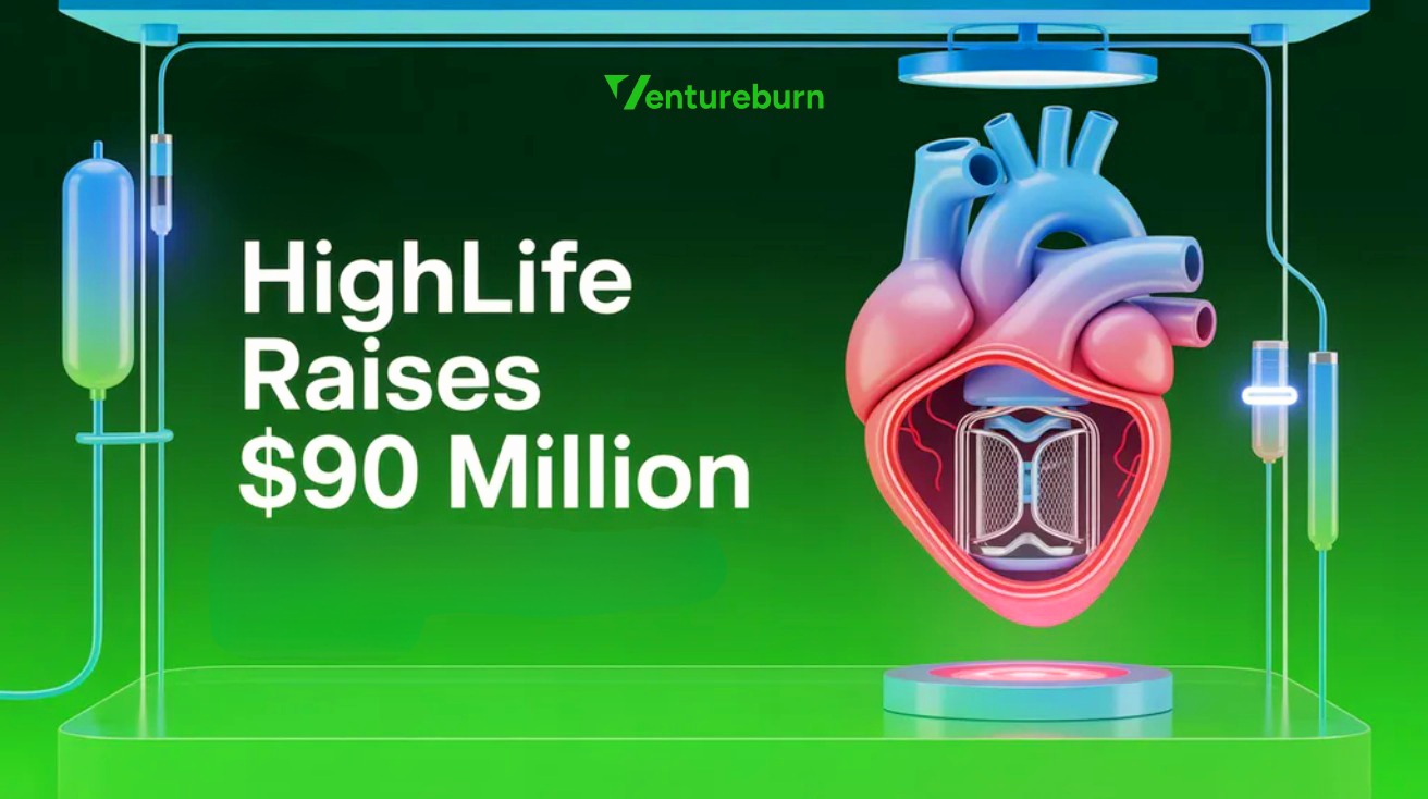 HighLife Raises $90 Million To Start US Heart Valve Study and Grow in Europe