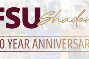 FSU Shadow celebrates 10 years of connecting students with career opportunities